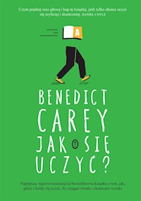 Jak się uczyć? - Benedict Carey - książka