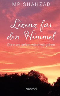 Lizenz für den Himmel - MP Shahzad - ebook