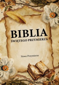 Biblia Świętego Przymierza - Andrzej Dorociński - ebook