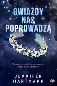 Gwiazdy nas poprowadzą - Jennifer Hartmann - ebook + audiobook + książka