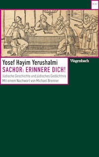 Sachor: Erinnere dich! - Yosef Hayim Yerushalmi - ebook
