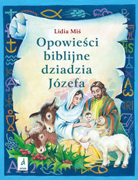 Opowieści biblijne dziadzia Józefa III - Miś Lidia - książka