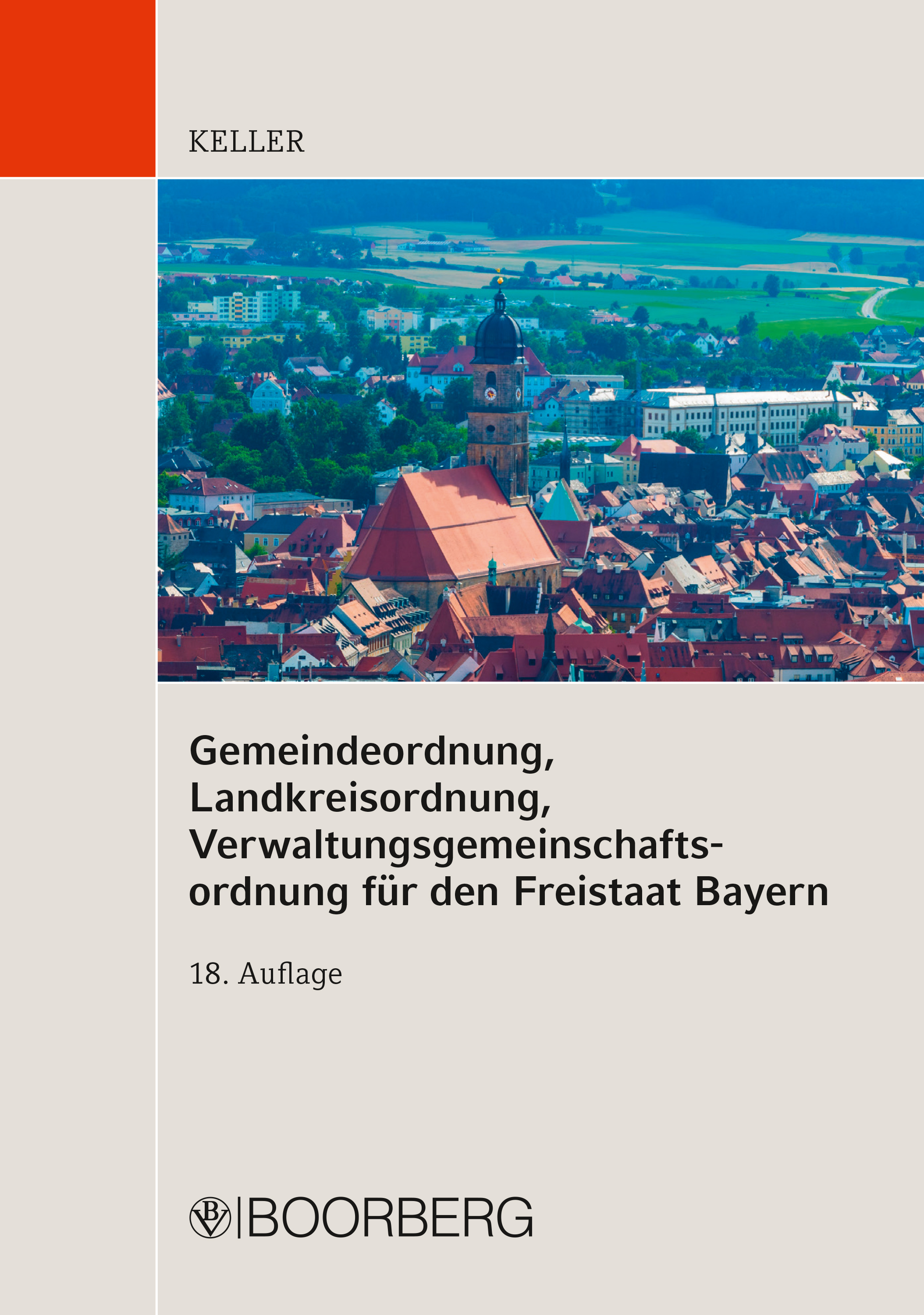 Gemeindeordnung, Landkreisordnung, Verwaltungsgemeinschaftsordnung für den Freistaat Bayern - Johann Keller - ebook