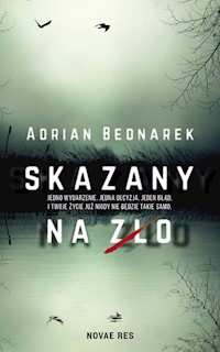 Skazany na zło - Bednarek Adrian - ebook + audiobook + książka