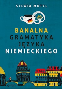 Banalna gramatyka języka niemieckiego - Motyl Sylwia - książka