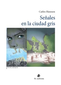 Señales en la ciudad gris - Carlos Hanssen - ebook