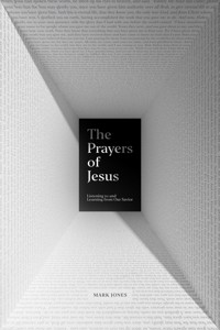The Prayers of Jesus - Jones Mark - ebook
