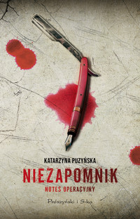 Niezapomnik. Notes operacyjny - Katarzyna Puzyńska - książka