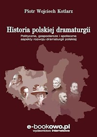 Historia polskiej dramaturgii - Piotr Wojciech Kotlarz - ebook