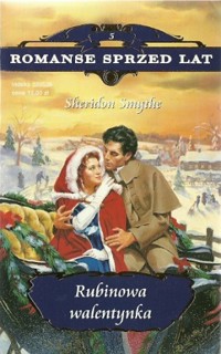 Romanse sprzed lat. Rubinowa Walentynka - She Sheridon Smythe - ebook