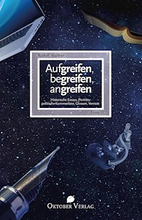Aufgreifen, begreifen, angreifen - Rudolf Walther - ebook