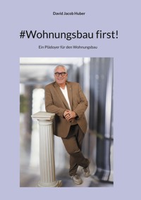 #Wohnungsbau first! - David Jacob Huber - ebook
