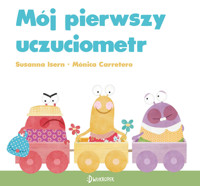 Mój pierwszy uczuciometr - Susanna Isern - książka