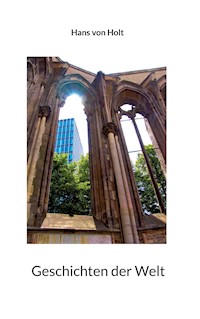 Geschichten der Welt - Hans von Holt - ebook