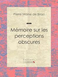 Mémoire sur les perceptions obscures - Ligaran - ebook