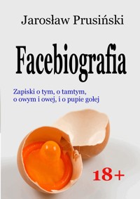 Facebiografia - Jarosław Prusiński - ebook