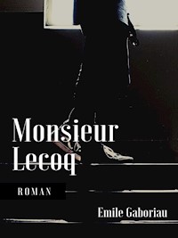 Monsieur Lecoq - Emile Gaboriau - ebook