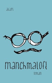 manchmaloft - agapi pur - ebook