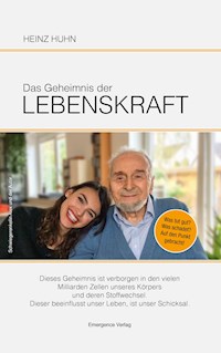 Das Geheimnis der Lebenskraft - Heinz Huhn - ebook