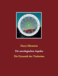 Die astrologischen Aspekte - Harry Eilenstein - ebook