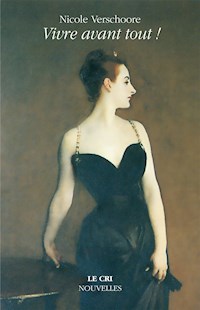 Vivre avant tout ! - Nicole Verschoore - ebook