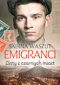 Emigranci. Listy z czarnych miast - Sabina Waszut - ebook