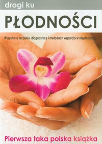 Drogi ku płodności - zbiorowa praca - książka
