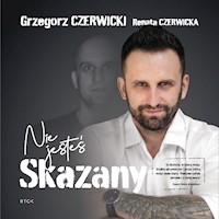 Nie jesteś skazany - Grzegorz Czerwicki, Renata Czerwicka - ebook + audiobook