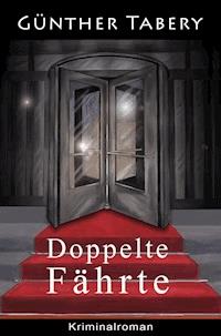 Doppelte Fährte - Günther Tabery - ebook