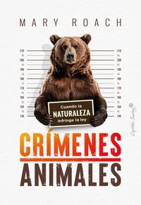 Crímenes animales - Mary Roach - ebook