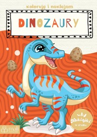 Koloruję i naklejam. Dinozaury - zbiorowa praca - książka
