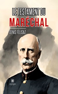 Le testament du maréchal - Denis Félisaz - ebook