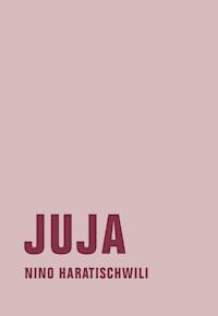 Juja - Nino Haratischwili - ebook