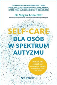 SELF-CARE dla osób w spektrum autyzmu - Megan Anna Neff - książka
