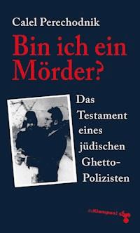 Bin ich ein Mörder? - Calel Perechodnik - ebook