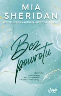 Bez powrotu - Mia Sheridan - ebook + audiobook + książka