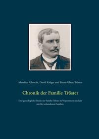 Chronik der Familie Tröster - Matthias Albrecht - ebook