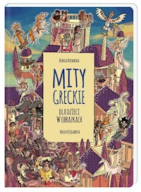 Mity greckie dla dzieci w obrazkach - Kucharska Nikola - książka