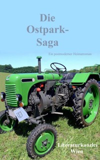 Die Ostpark-Saga - Literaturkanzlei Wien - ebook