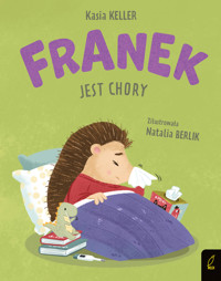Jeżyk Franek. Franek jest chory - Katarzyna Keller - książka