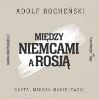 Między Niemcami a Rosją - Adolf Bocheński - audiobook + książka