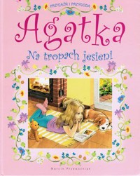 Agatka na tropach jesieni - Marcin Przewoźniak - ebook