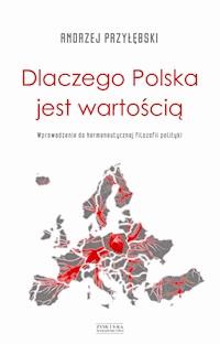 Dlaczego Polska jest wartością - Andrzej Przyłębski - ebook + książka