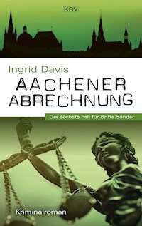 Aachener Abrechnung - Ingrid Davis - ebook