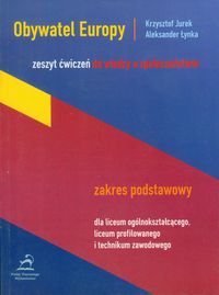Obywatel Europy Zeszyt ćwiczeń do wiedzy o społeczeństwie Zakres podstawowy - Jurek Krzysztof, Łynka Aleksander - książka