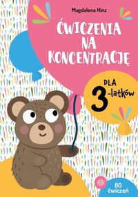 Ćwiczenia na koncentrację dla 3-latków - Hinz Magdalena - książka