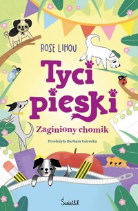 Zaginiony chomik. Tycipieski. Tom 2 - Lihou Rose - książka