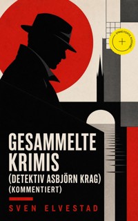 Gesammelte Krimis (Detektiv Asbjörn Krag) (Kommentiert) - Sven Elvestad - ebook
