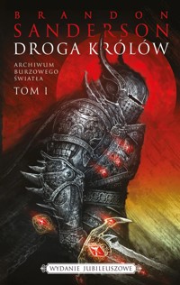 Droga Królów. Seria Archiwum burzowego światła. Tom 1 (edycja jubileuszowa) - Brandon Sanderson - książka