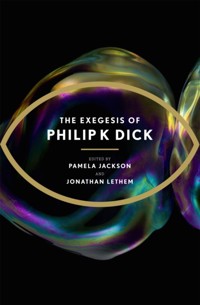 The Exegesis of Philip K Dick - Philip K. Dick - książka